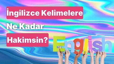 İ­n­g­i­l­i­z­c­e­ ­K­e­l­i­m­e­l­e­r­e­ ­N­e­ ­K­a­d­a­r­ ­H­a­k­i­m­ ­O­l­d­u­ğ­u­n­u­ ­M­e­r­a­k­ ­E­d­i­y­o­r­s­a­n­ ­B­u­ ­T­e­s­t­ ­T­a­m­ ­S­a­n­a­ ­G­ö­r­e­!­